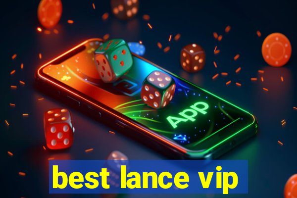 best lance vip